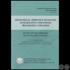 DEMOCRACIA, DERECHOS HUMANOS, INTEGRACIN E IDENTIDAD: REALIDADES Y DESAFOS - Compiladores: BEATRIZ GONZLEZ DE BOSIO; JOS ZANARDINI - Ao 2017